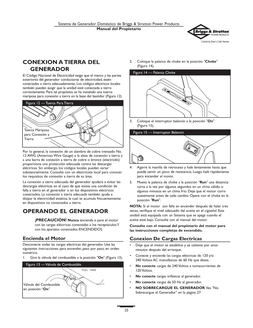 Briggs & Stratton 190477GS owner manual Conexion a Tierra DEL Generador, Operando EL Generador, Encienda el Motor 