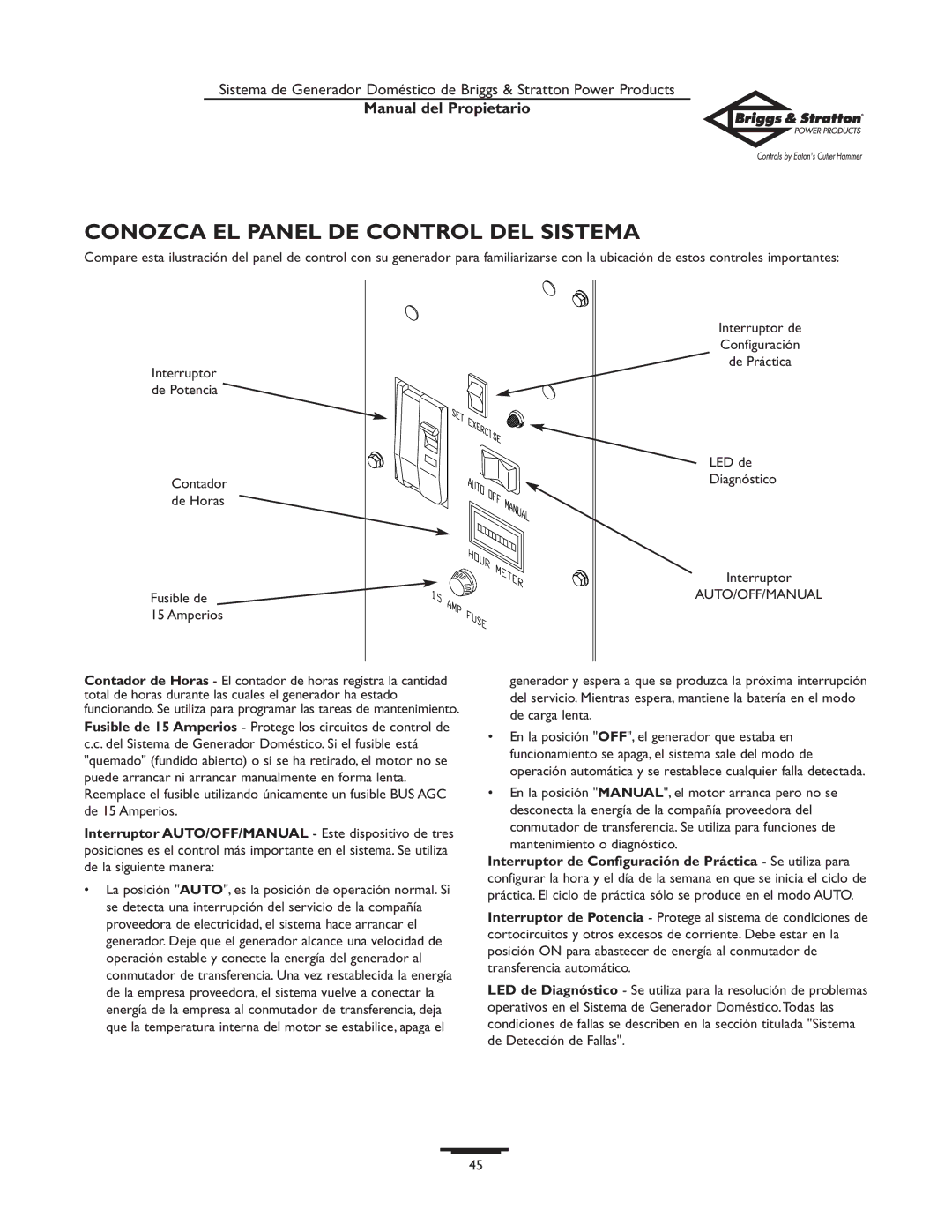 Briggs & Stratton 190839GS owner manual Conozca EL Panel DE Control DEL Sistema, Contador de Horas Fusible de 15 Amperios 