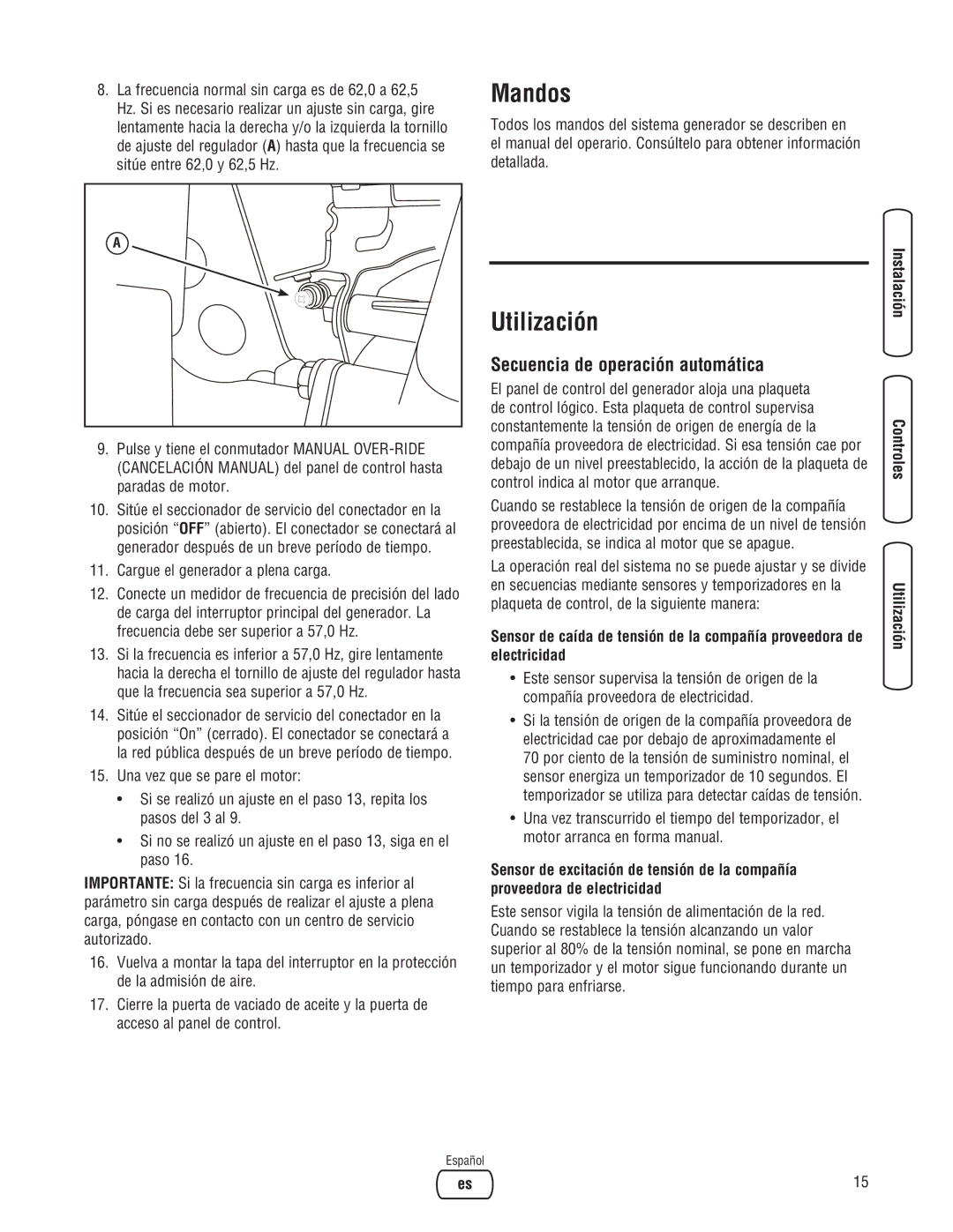 Briggs & Stratton 18000, 20000 Mandos, Utilización, Secuencia de operación automática, Cargue el generador a plena carga 