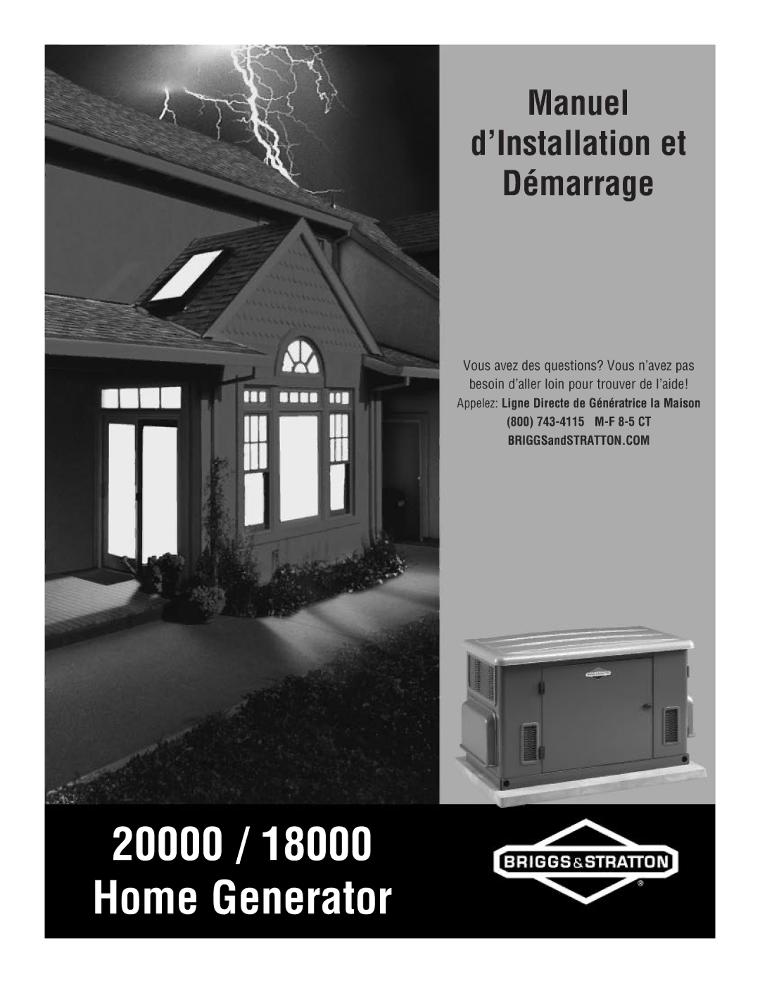 Briggs & Stratton 18000, 20000 manual Manuel ’Installation et Démarrage, Appelez Ligne Directe de Génératrice la Maison 