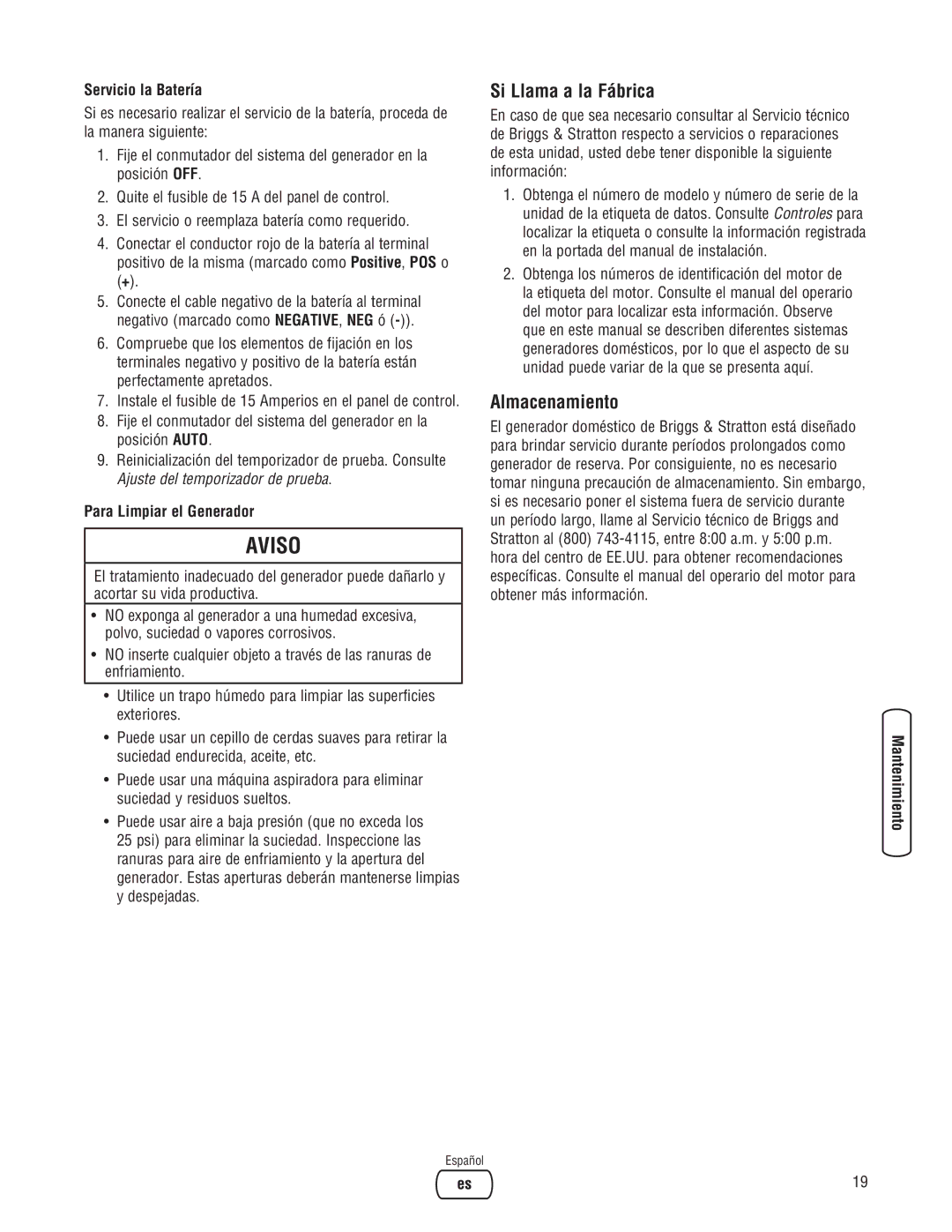 Briggs & Stratton 205051GS Si Llama a la Fábrica, Almacenamiento, Servicio la Batería, Para Limpiar el Generador 