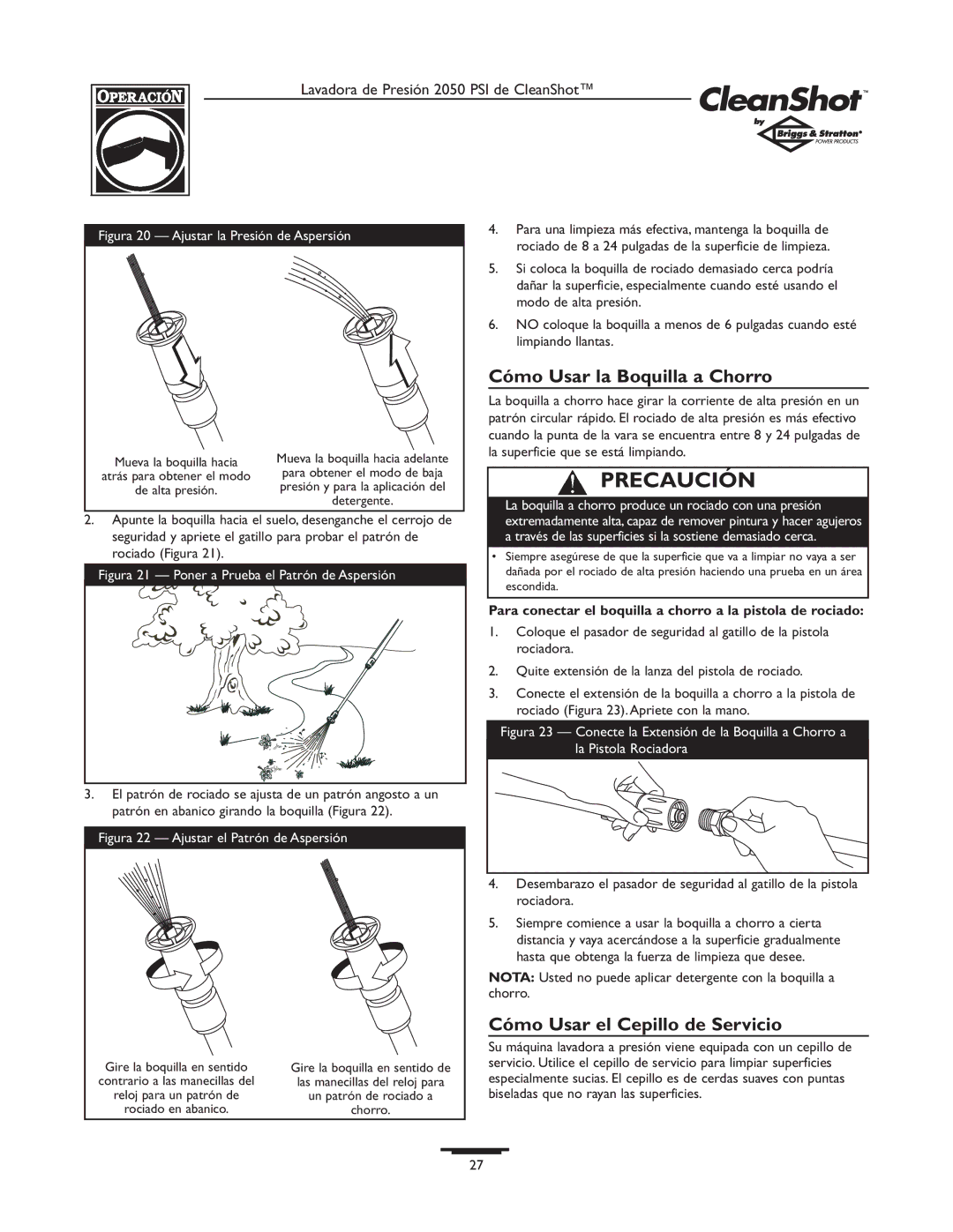 Briggs & Stratton 2050PSI owner manual Cómo Usar la Boquilla a Chorro, Cómo Usar el Cepillo de Servicio 