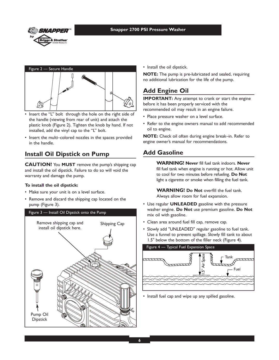 Briggs & Stratton 2700PSI Add Engine Oil, Install Oil Dipstick on Pump Add Gasoline, To install the oil dipstick 