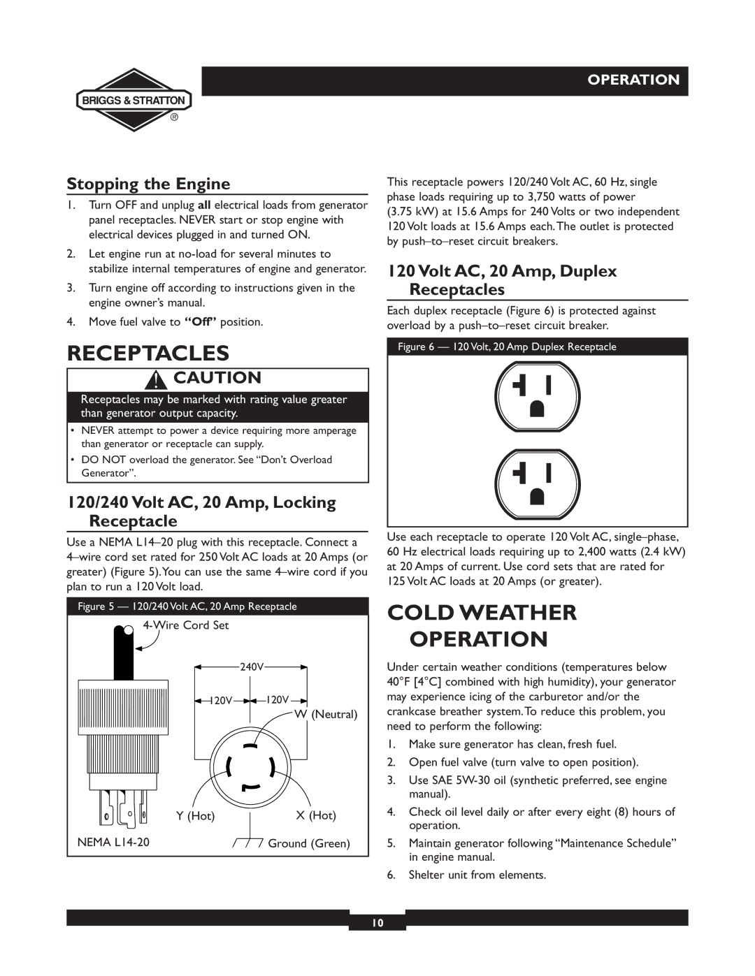 Briggs & Stratton 30238 owner manual Cold Weather Operation, Stopping the Engine, Volt AC, 20 Amp, Duplex Receptacles 