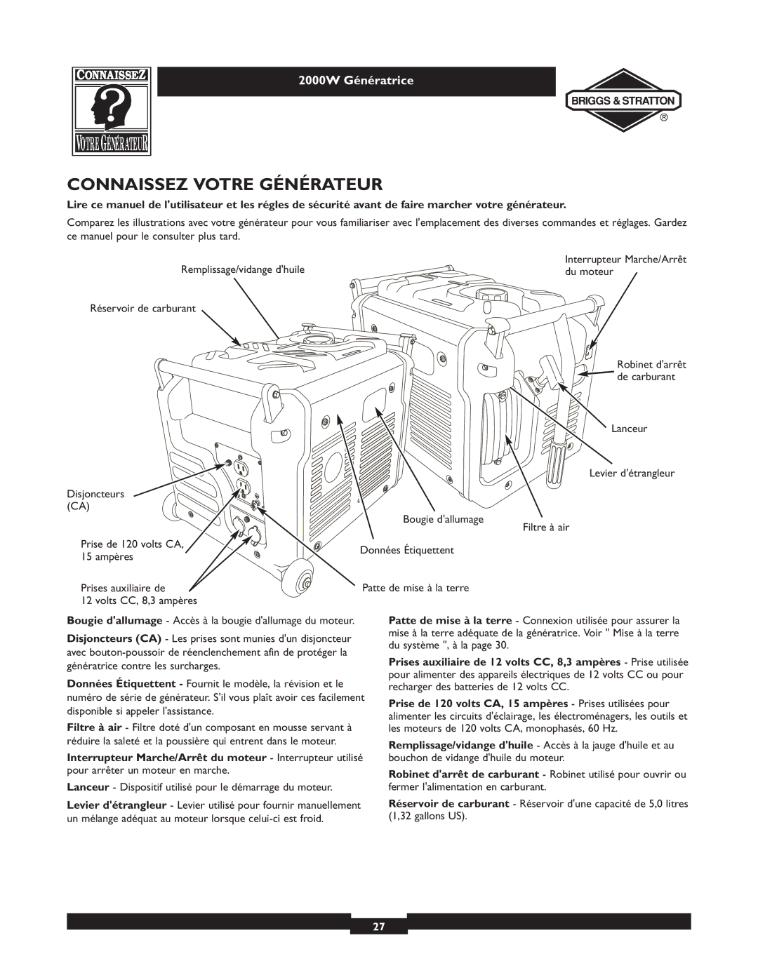 Briggs & Stratton 30239 owner manual Connaissez Votre Générateur, Lanceur Dispositif utilisé pour le démarrage du moteur 