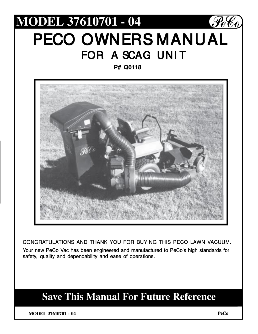 Briggs & Stratton 37610701 - 04 owner manual Model, P# Q0118, For A Scag Unit, Save This Manual For Future Reference 