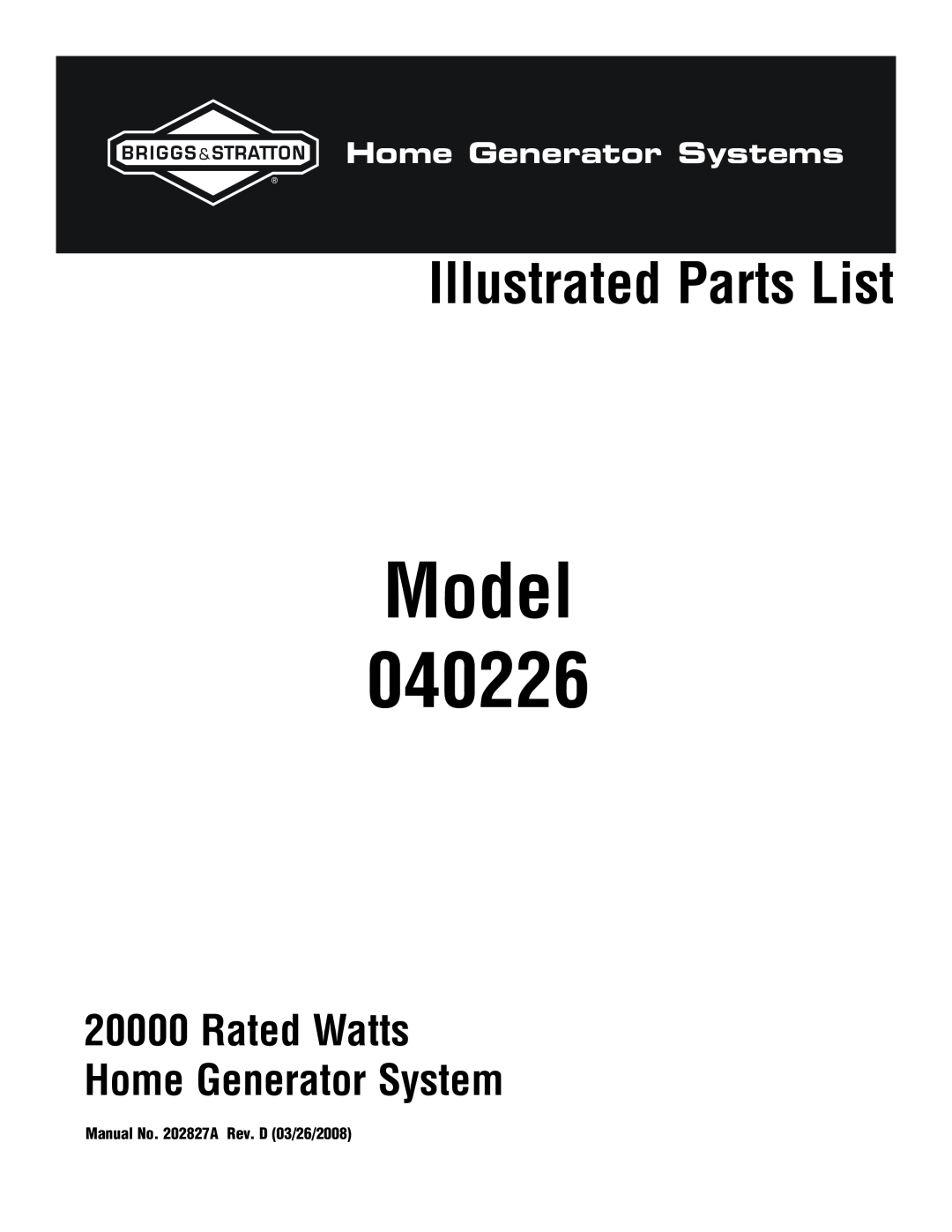 Briggs & Stratton manual Model 040226, Illustrated Parts List, Rated Watts Home Generator System 