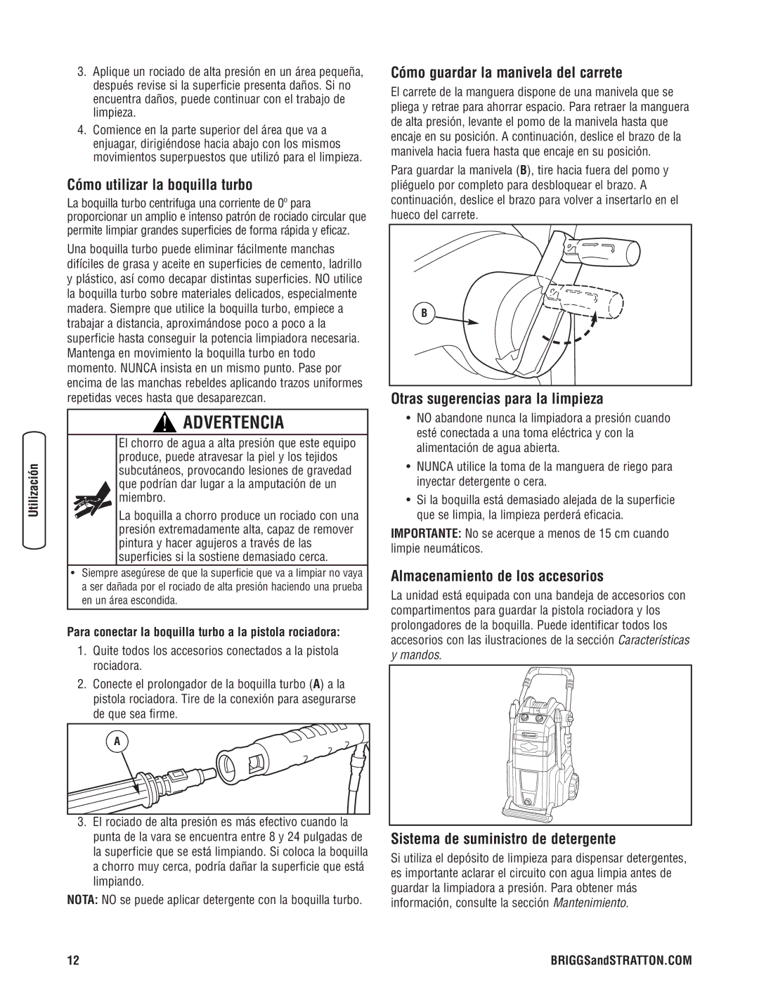 Briggs & Stratton Electric Pressure Washer manual Cómo utilizar la boquilla turbo, Cómo guardar la manivela del carrete 