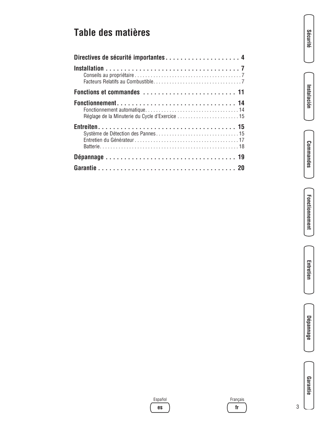 Briggs & Stratton Home Generator Directives de sécurité importantes Installation, Fonctions et commandes Fonctionnement 