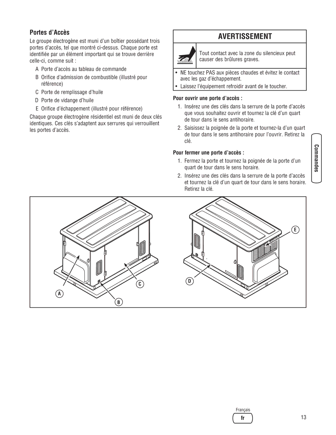 Briggs & Stratton Home Generator manual Portes d’Accès, Pour ouvrir une porte d’accès, Pour fermer une porte d’accès 