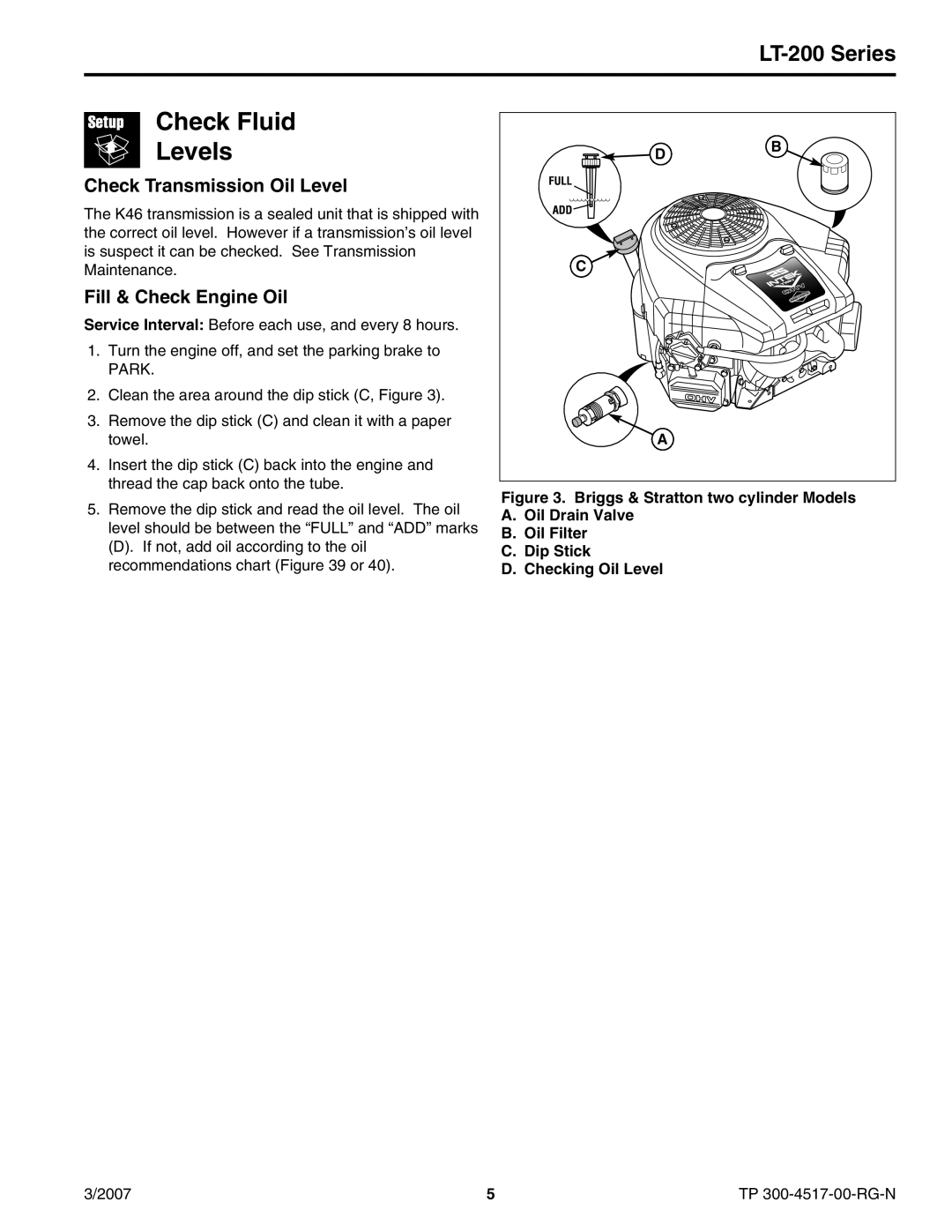 Briggs & Stratton LT-200 manual Check Fluid Levels, Check Transmission Oil Level, Fill & Check Engine Oil 