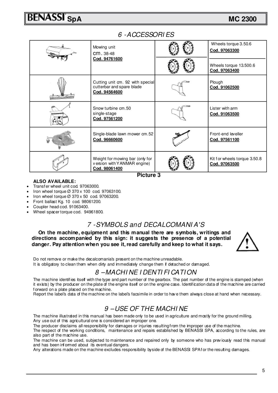 Briggs & Stratton MC 2300 manual Accessories, Machine Identification, USE of the Machine, Also Available 