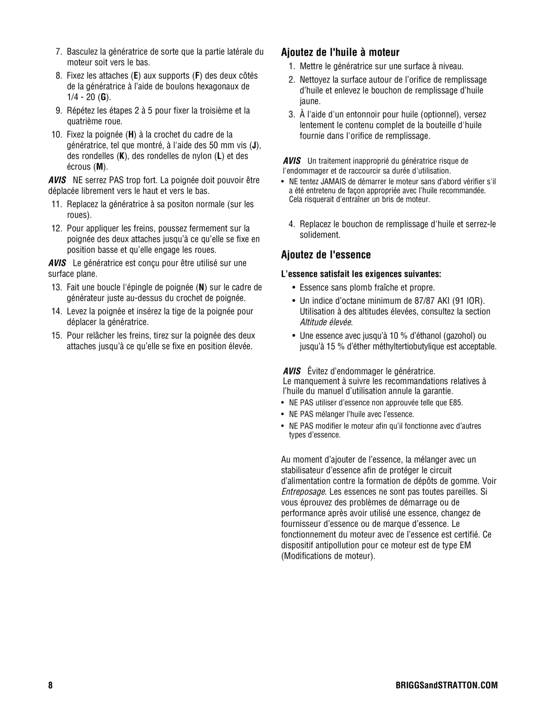 Briggs & Stratton PRO4000 Ajoutez de lhuile à moteur, Ajoutez de lessence, ’essence satisfait les exigences suivantes 