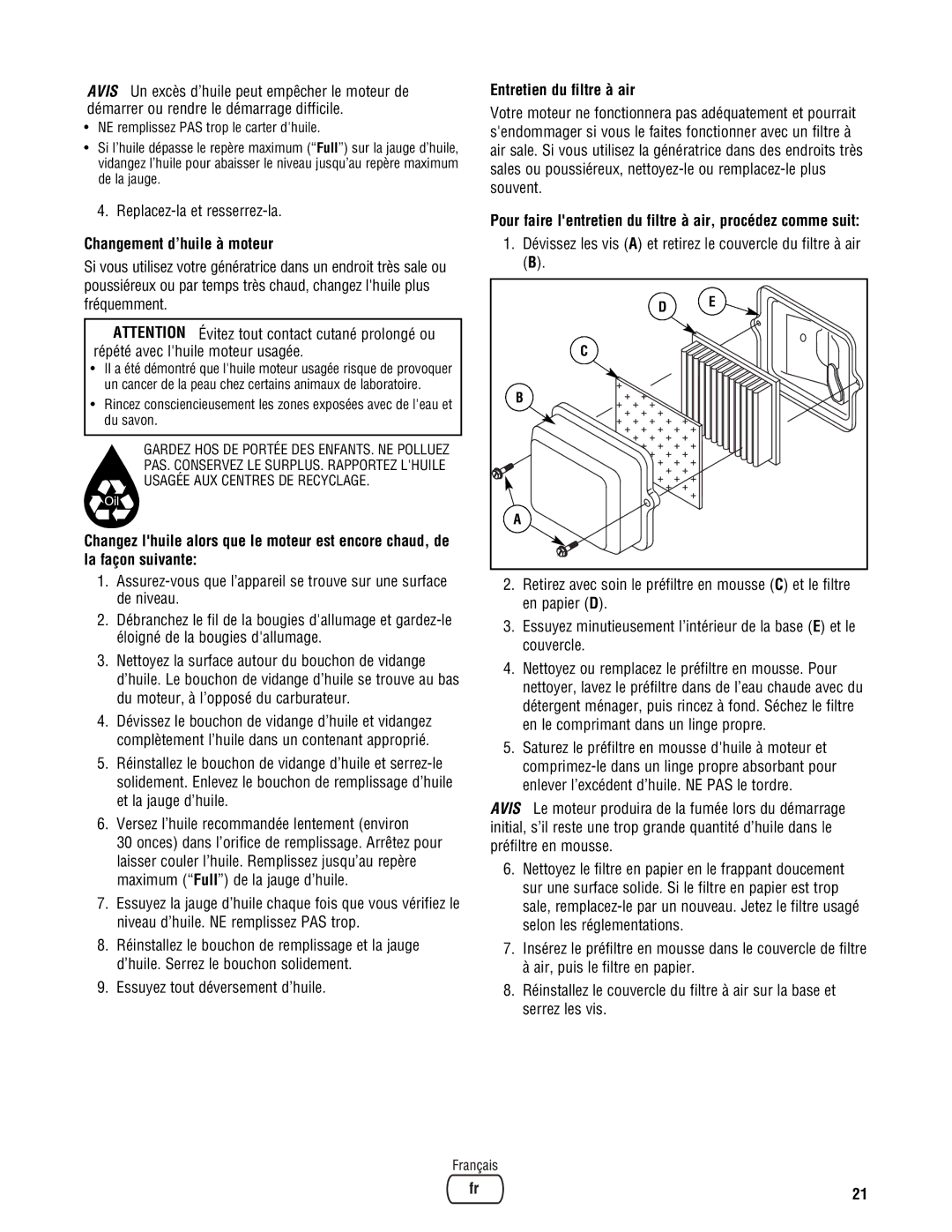 Briggs & Stratton PRO4000 manual Replacez-la et resserrez-la, Changement d’huile à moteur, Entretien du filtre à air 