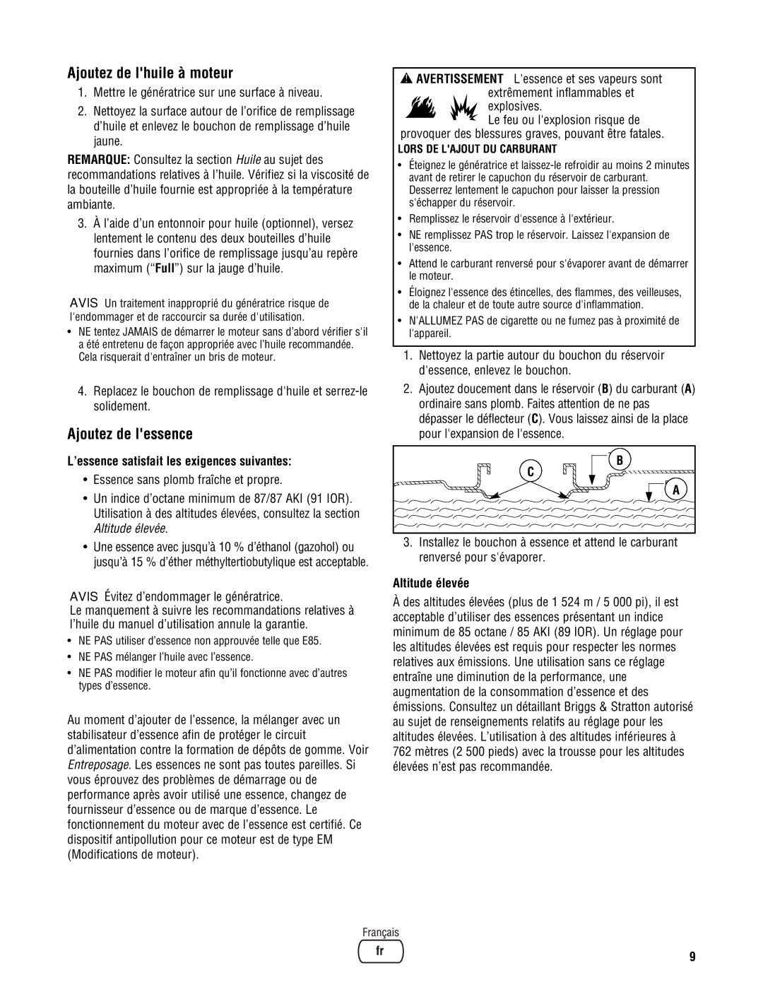 Briggs & Stratton PRO8000 Ajoutez de lhuile à moteur, Ajoutez de lessence, ’essence satisfait les exigences suivantes 