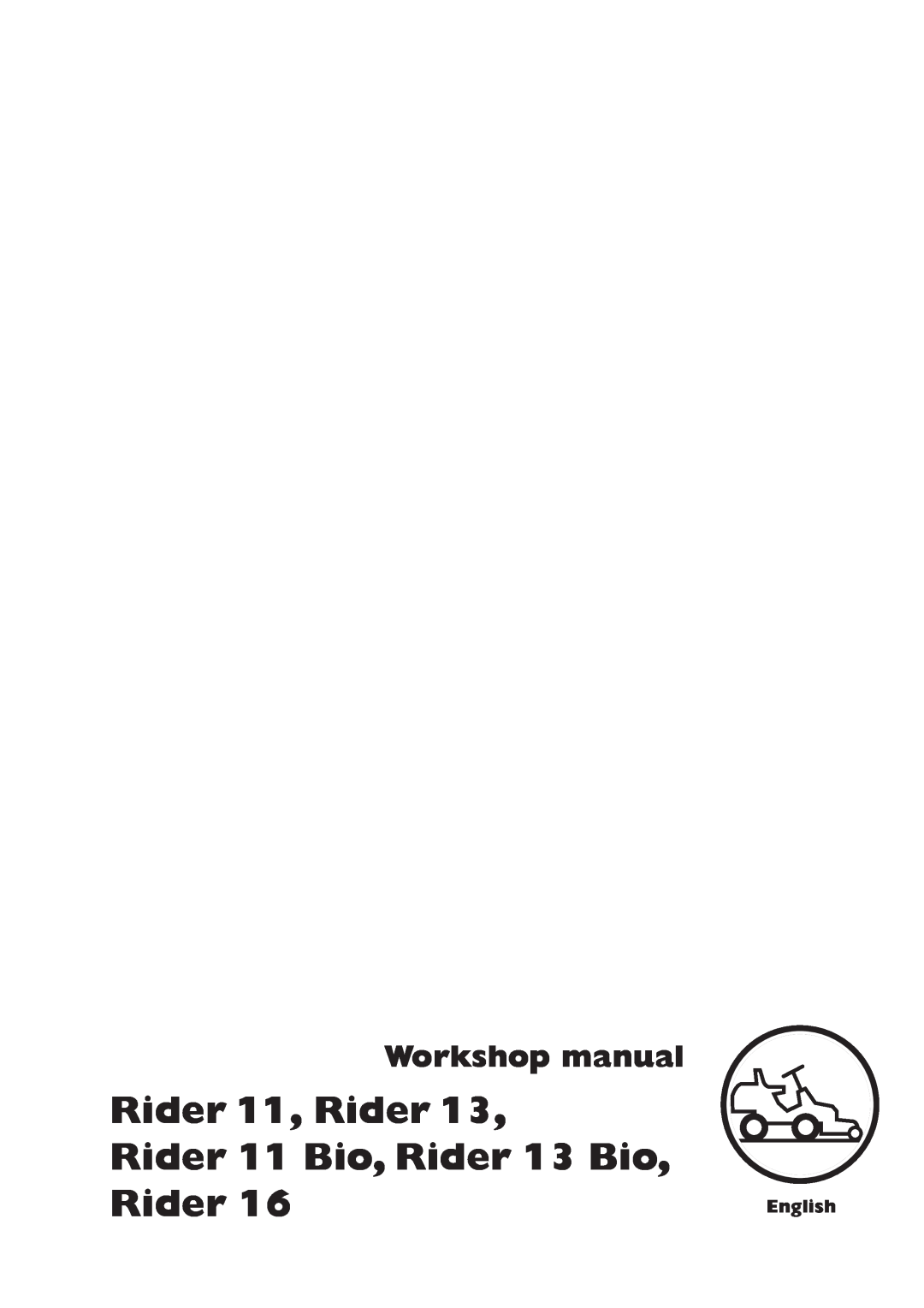 Briggs & Stratton RIDER 11 BIO manual Rider 11, Rider Rider 11 Bio, Rider 13 Bio, Rider, Workshop manual, English 