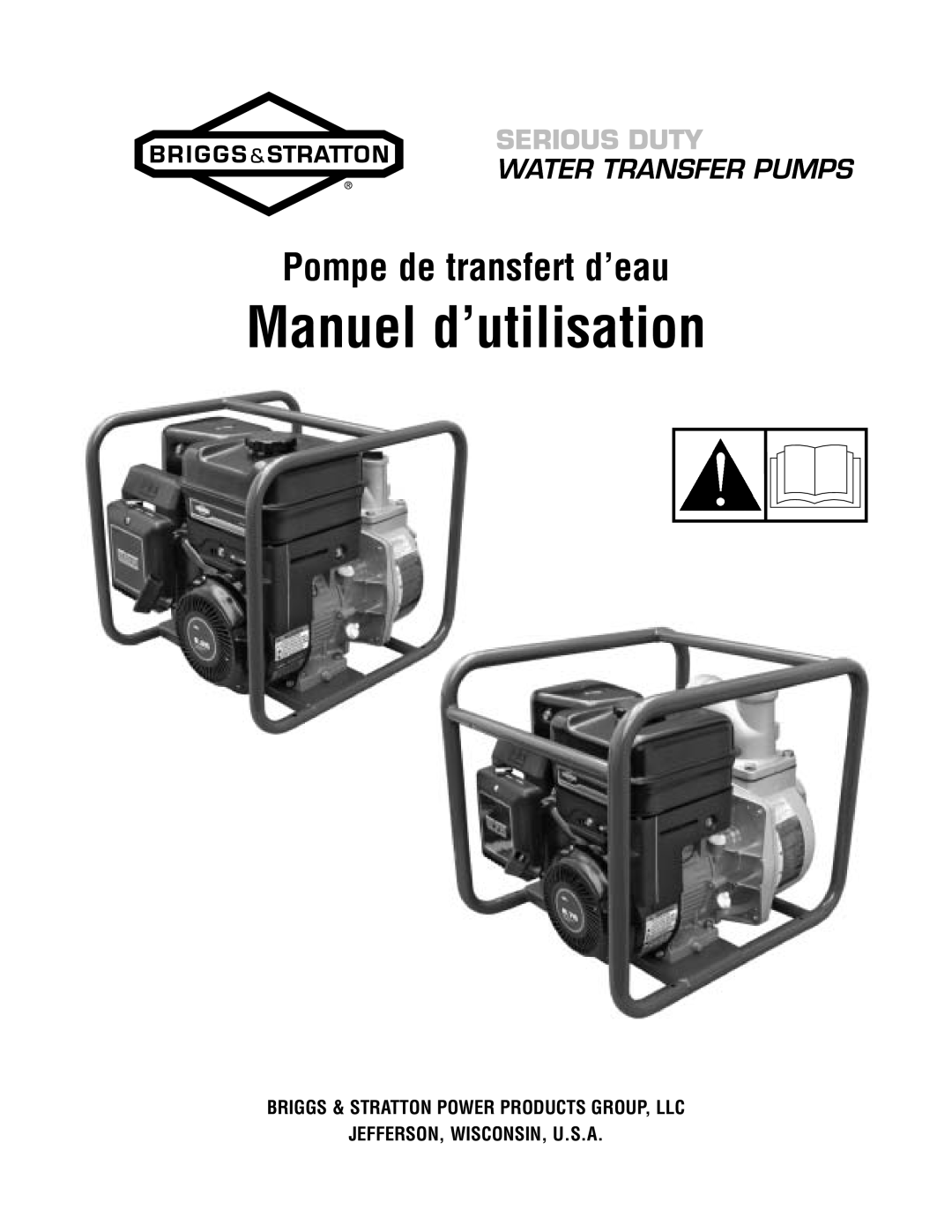 Briggs & Stratton Water Transfer Pump manual Manuel d’utilisation, Pompe de transfert d’eau, Jefferson, Wisconsin, U.S.A 