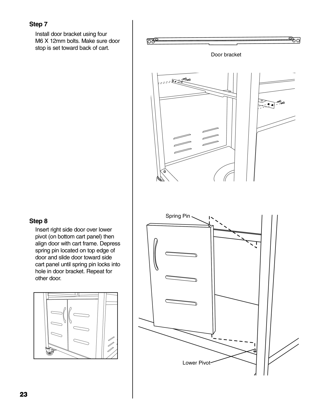 Brinkmann 2500 owner manual Install door bracket using four 