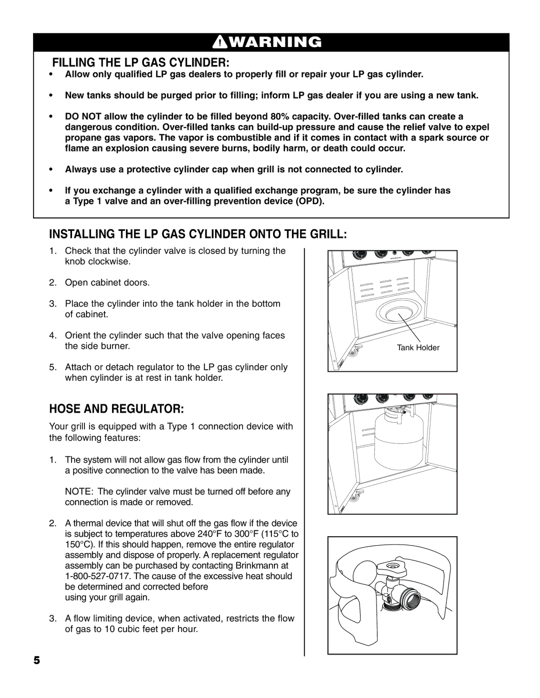 Brinkmann 2500 owner manual Filling the LP GAS Cylinder, Installing the LP GAS Cylinder Onto the Grill, Hose and Regulator 