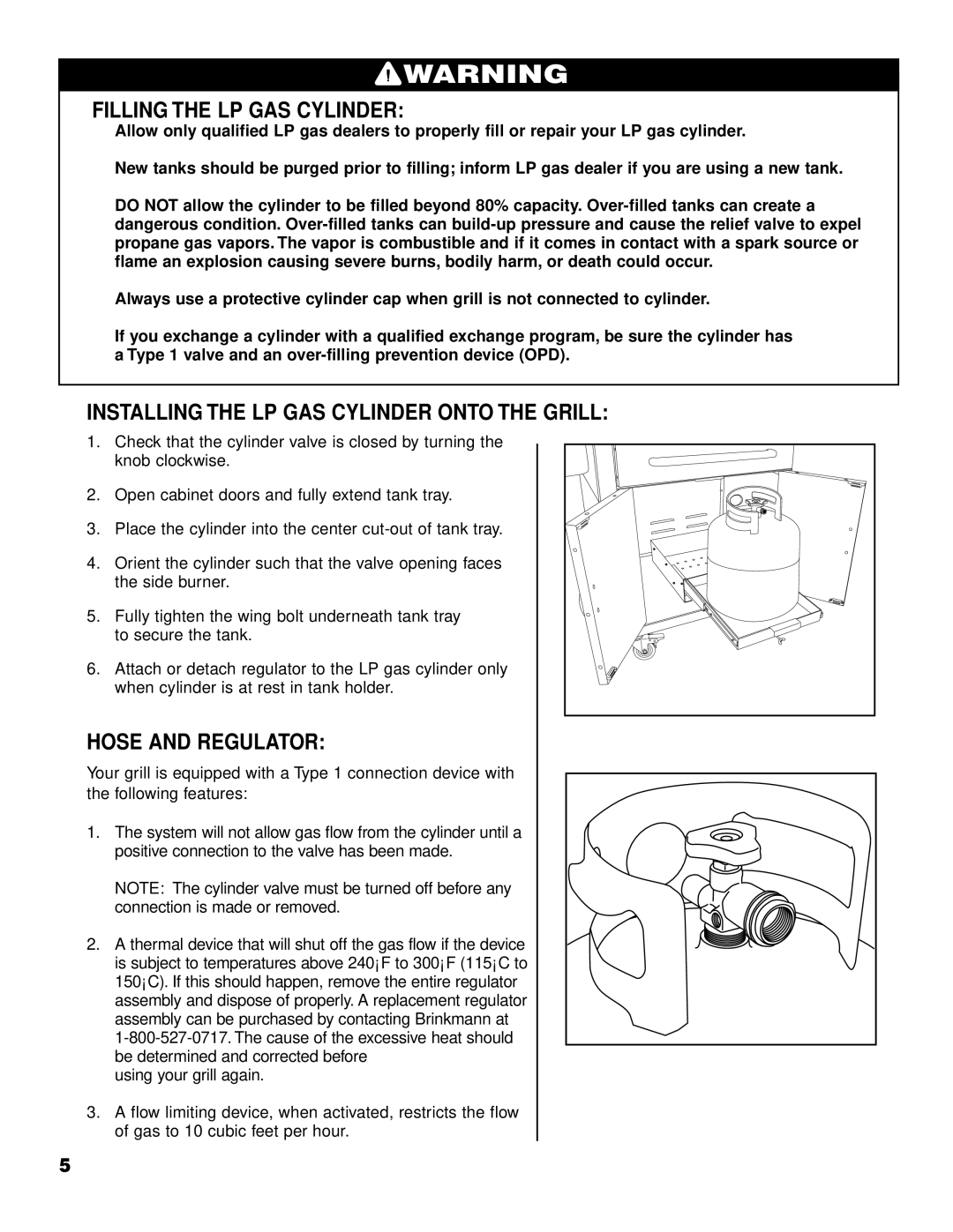 Brinkmann 2700 owner manual Filling the LP GAS Cylinder, Installing the LP GAS Cylinder Onto the Grill, Hose and Regulator 