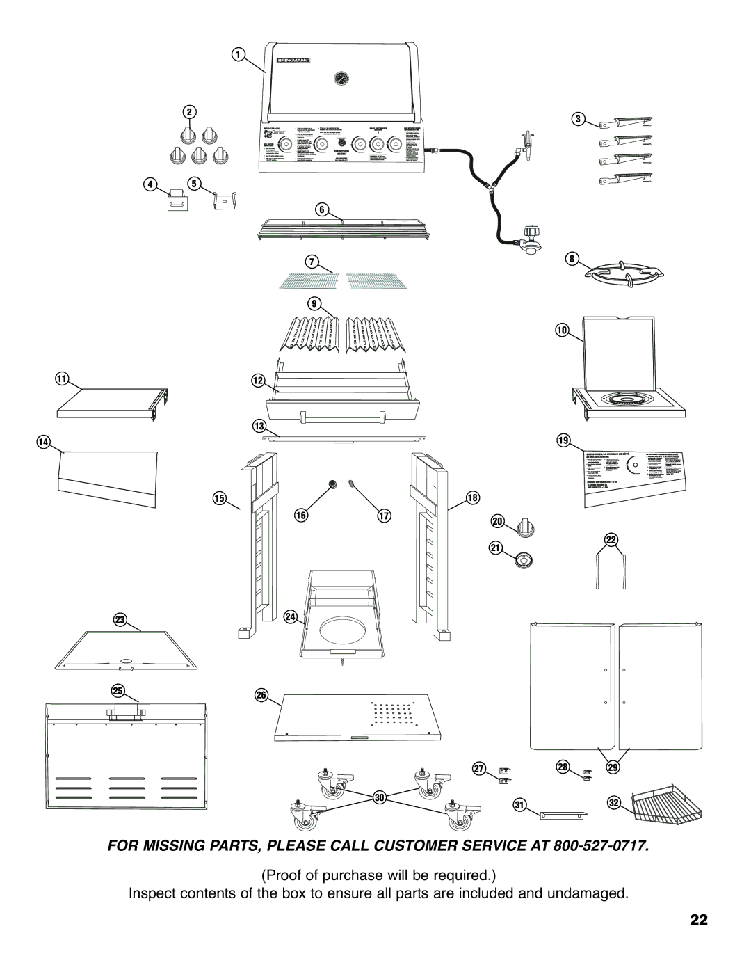 Brinkmann 4425 owner manual For Missing PARTS, Please Call Customer Service AT 