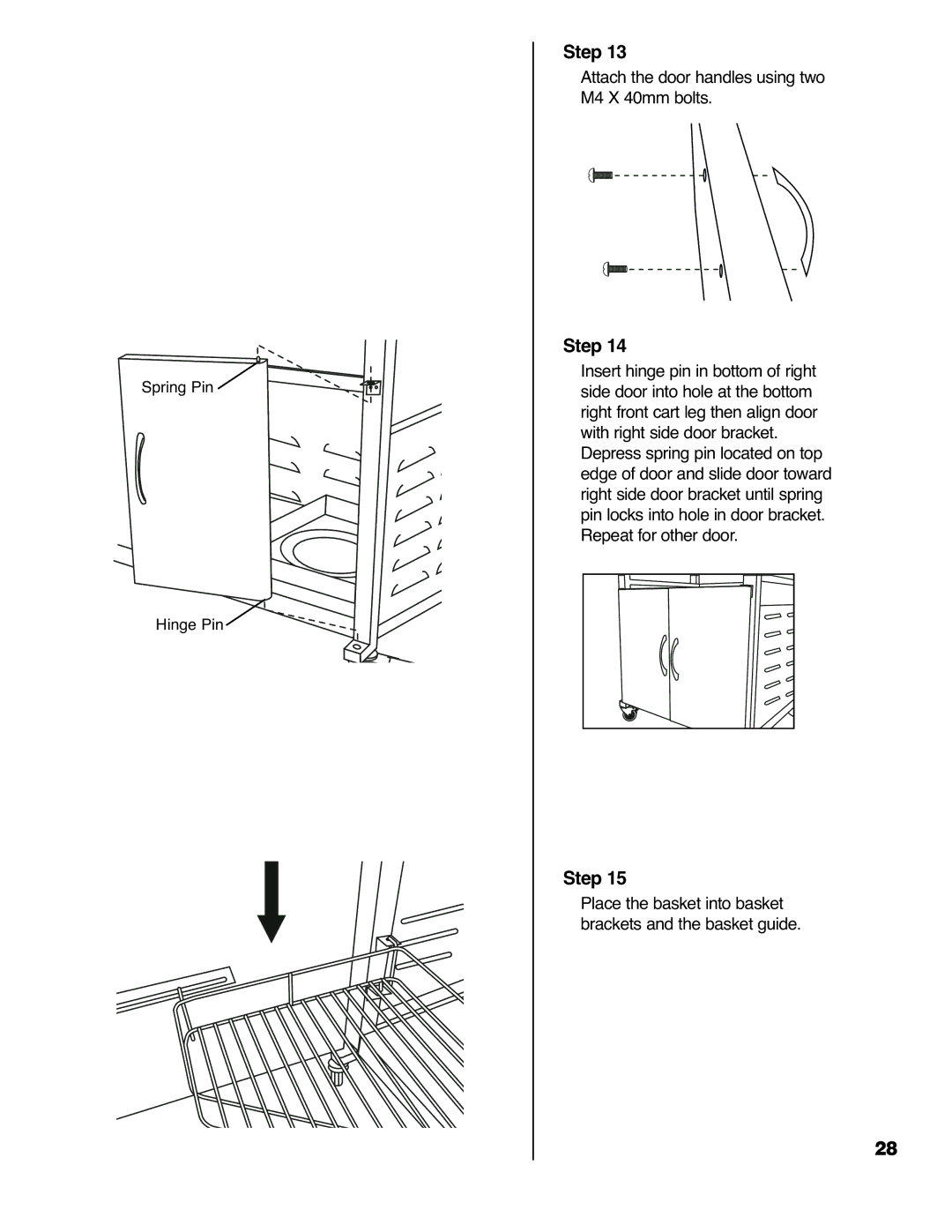 Brinkmann 4445 owner manual Attach the door handles using two M4 X 40mm bolts 