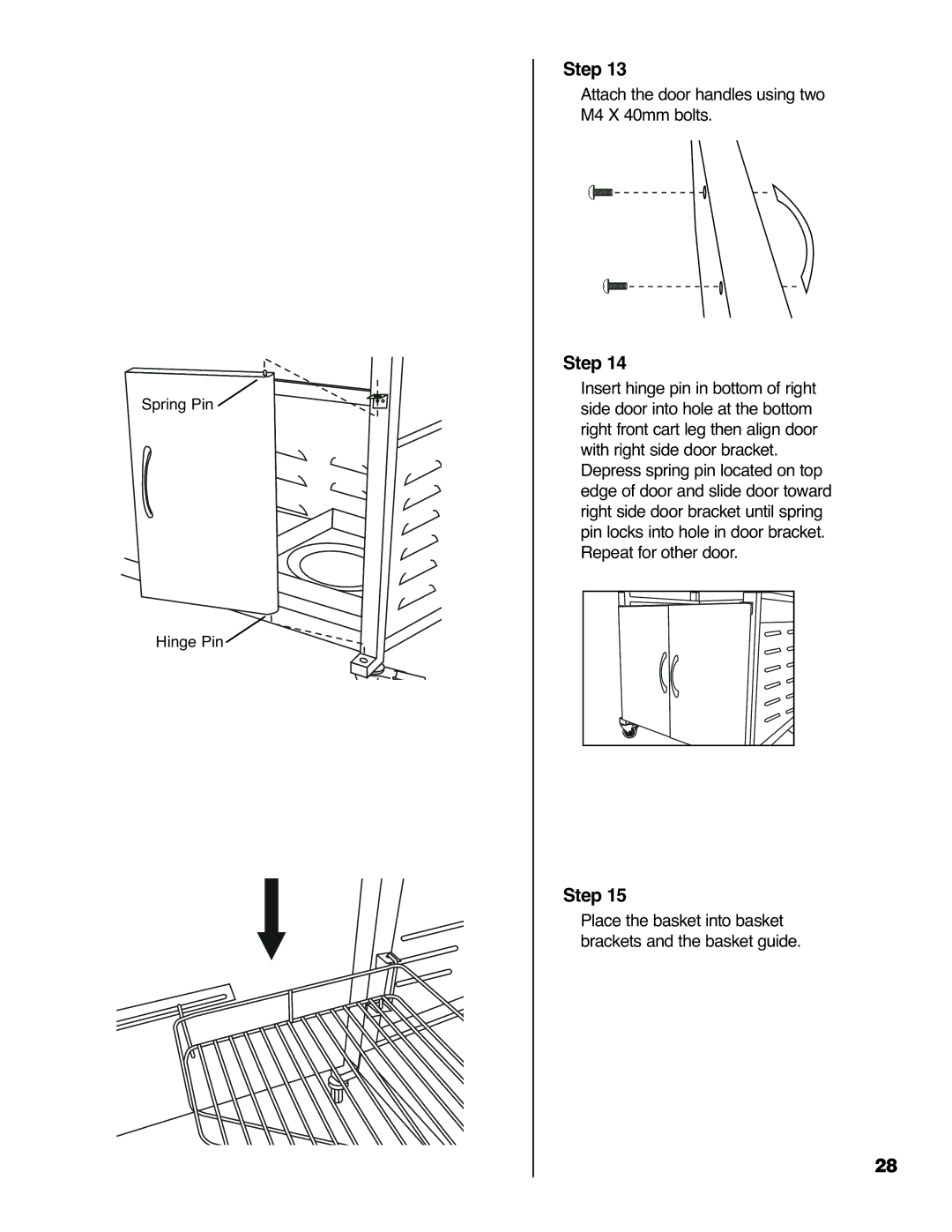 Brinkmann 4685 owner manual Attach the door handles using two M4 X 40mm bolts 