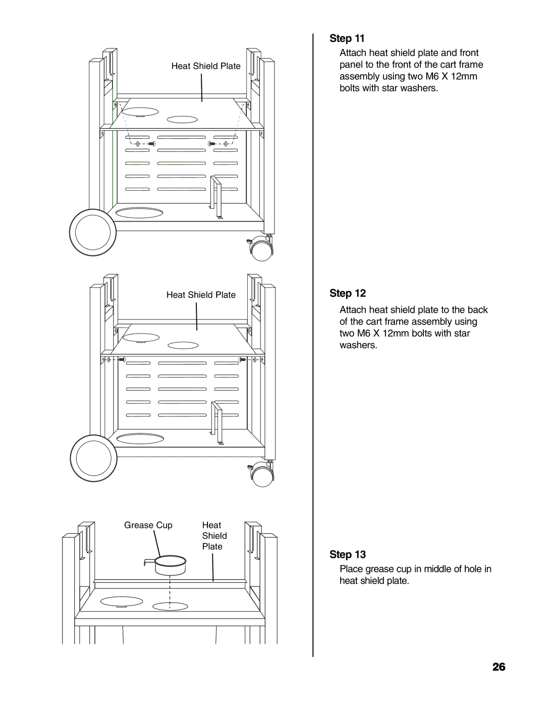 Brinkmann 6345 Series owner manual Place grease cup in middle of hole in heat shield plate 