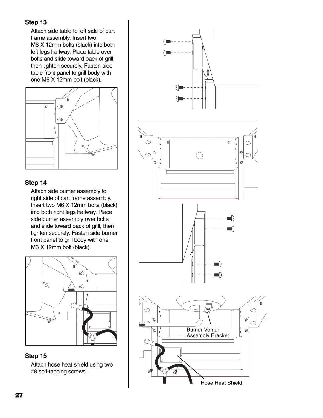 Brinkmann 8300 owner manual Attach hose heat shield using two #8 self-tapping screws 