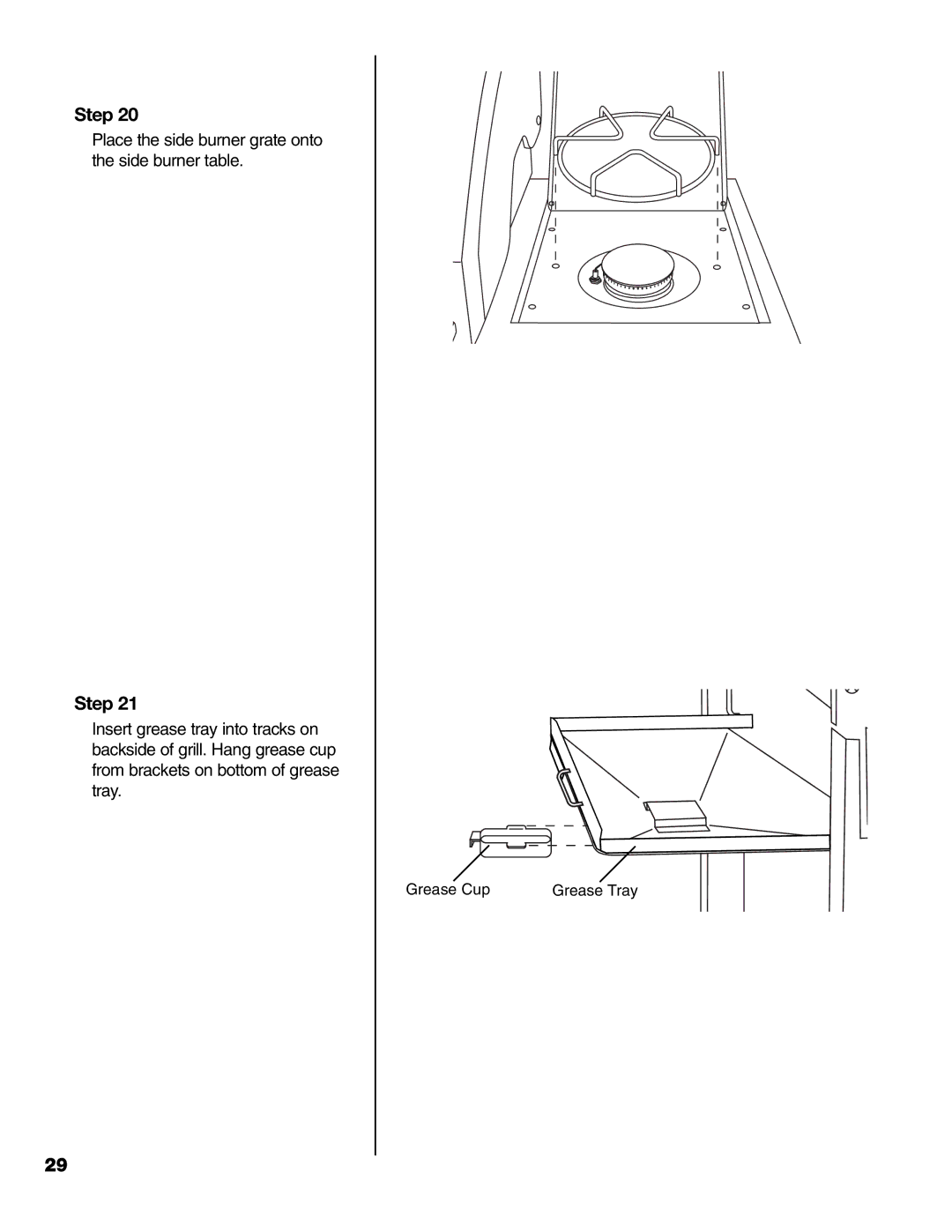 Brinkmann 8300 owner manual Place the side burner grate onto the side burner table 