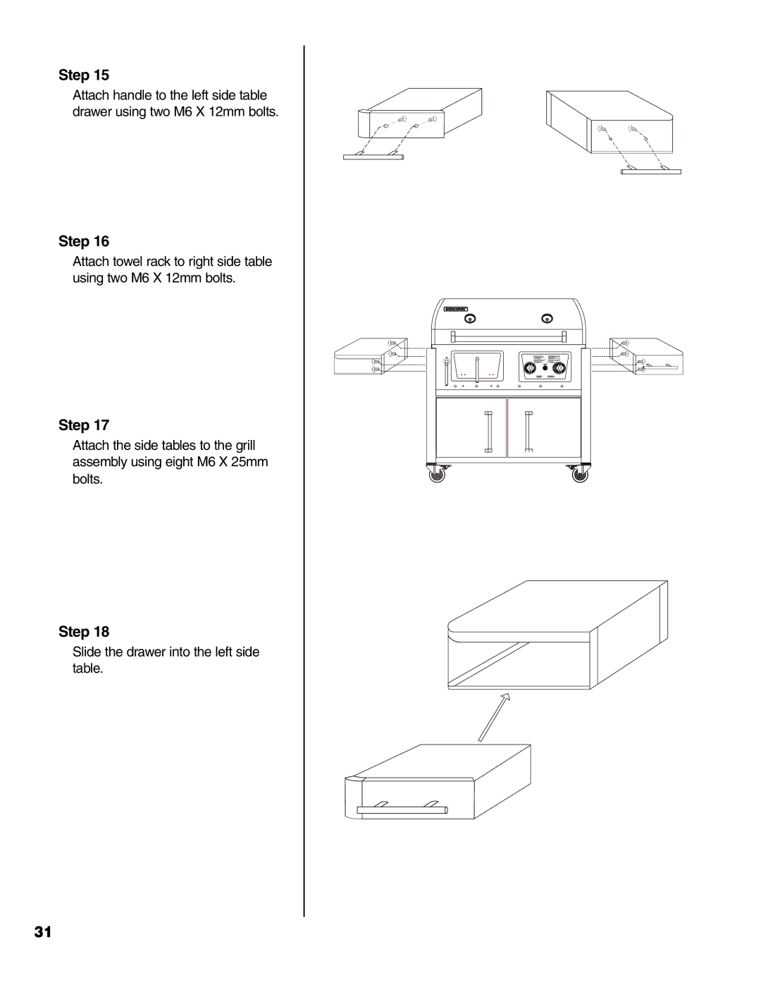 Brinkmann Charcoal/Gas Grill owner manual Slide the drawer into the left side table 