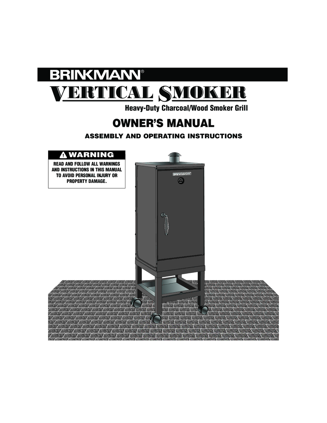 Brinkmann owner manual Heavy-Duty Charcoal/Wood Smoker Grill, Assembly and Operating Instructions 