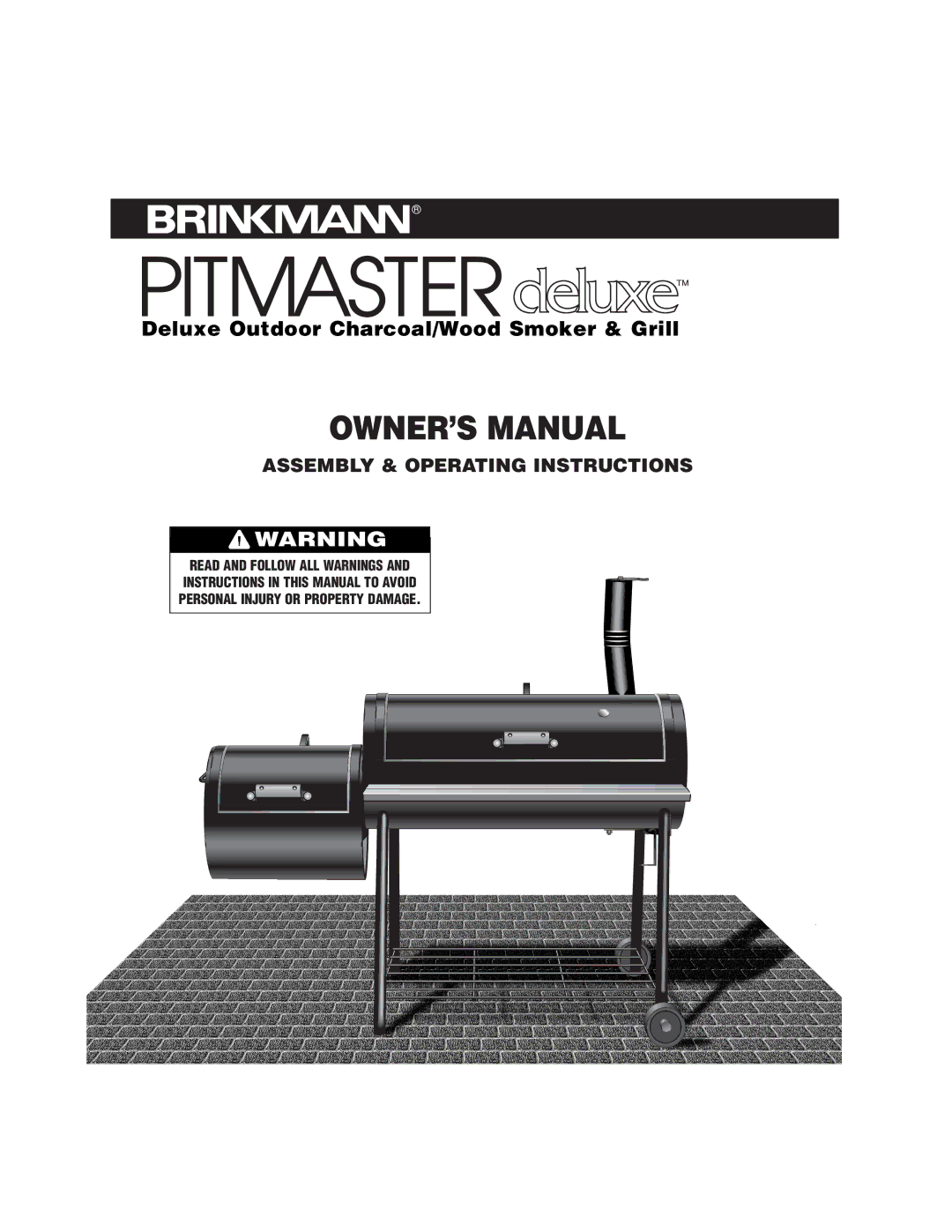 Brinkmann owner manual Deluxe Outdoor Charcoal/Wood Smoker & Grill 