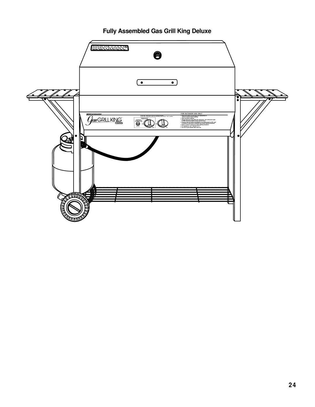 Brinkmann owner manual Fully Assembled Gas Grill King Deluxe 