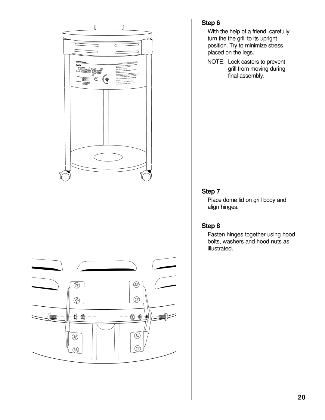 Brinkmann Gas Kettle Grill owner manual Place dome lid on grill body and align hinges 