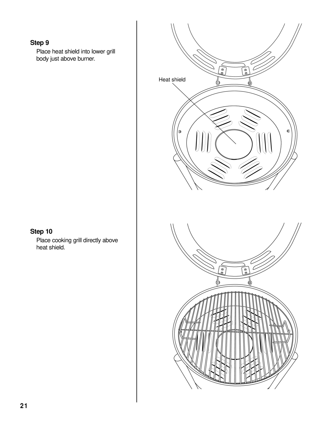 Brinkmann Gas Kettle Grill owner manual Place heat shield into lower grill body just above burner 