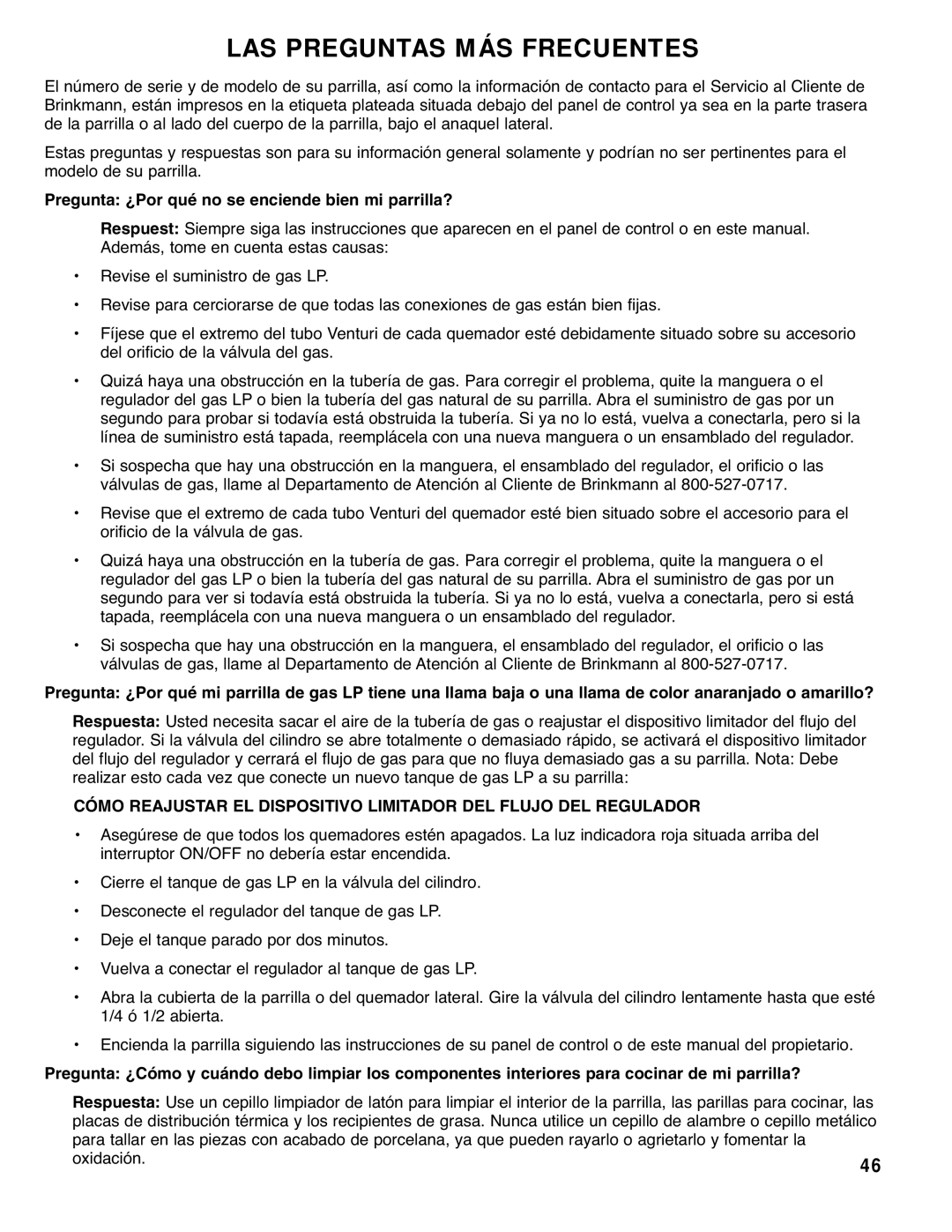 Brinkmann Gourmet 4 owner manual LAS Preguntas MÁS Frecuentes, Pregunta ¿Por qué no se enciende bien mi parrilla? 