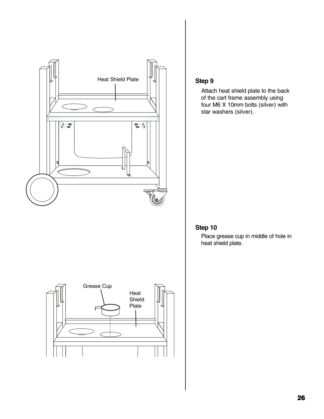 Brinkmann Gourmet Series owner manual Place grease cup in middle of hole in heat shield plate 