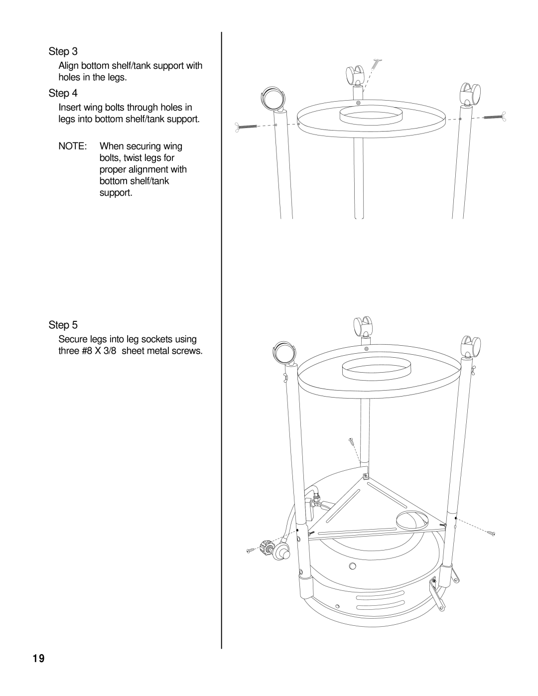 Brinkmann Kettle Grill owner manual Align bottom shelf/tank support with holes in the legs 