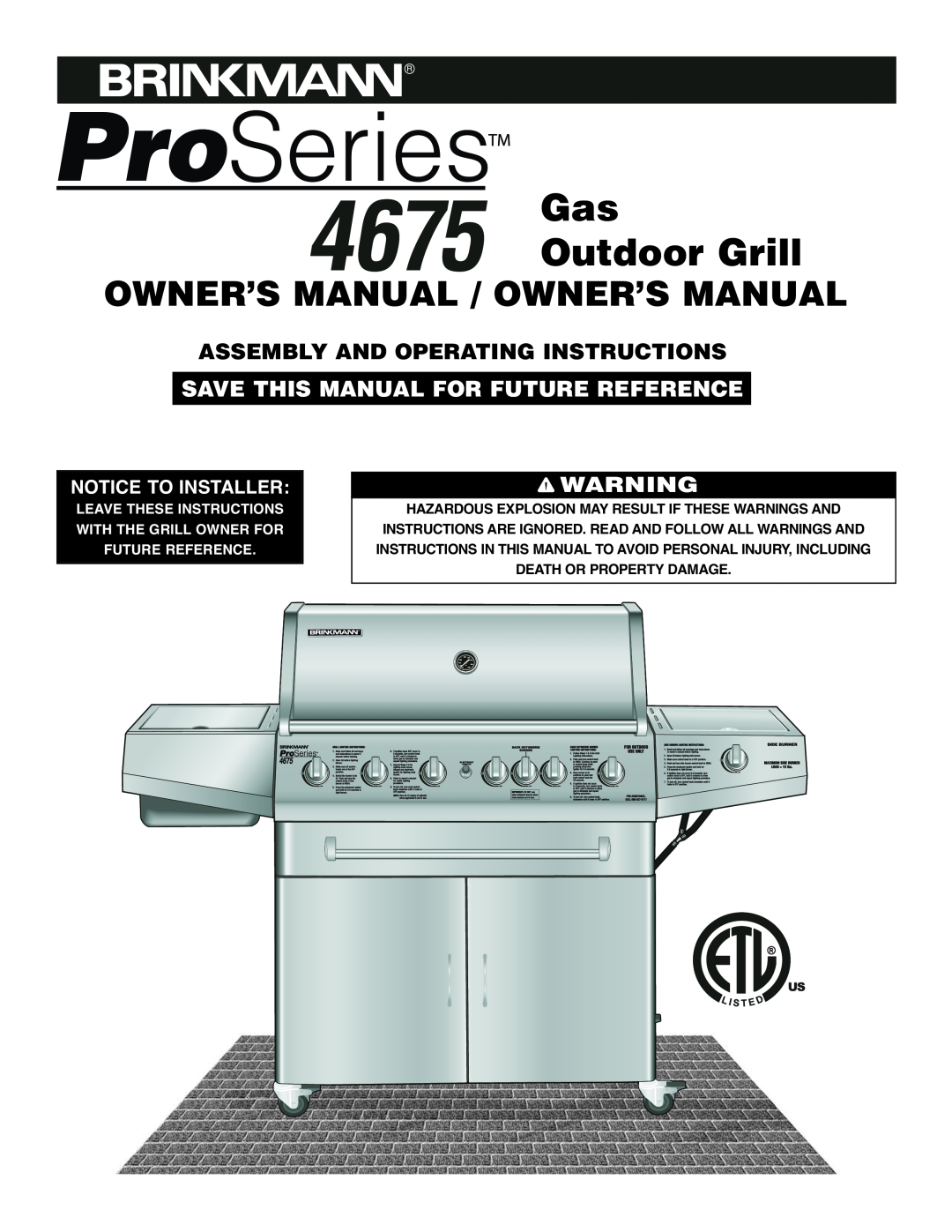 Brinkmann ProSeries 4675 owner manual Gas Outdoor Grill, Owner’S Manual / Owner’S Manual, Notice To Installer 