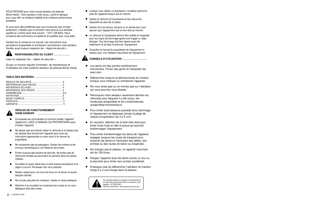 Brinly-Hardy SAT-400 BH owner manual Les dents ont des pointes extrêmement 