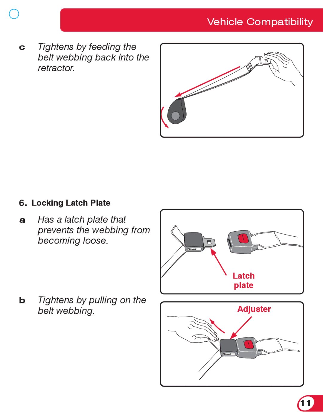 Britax 55 manual Tightens by feeding the belt webbing back into the retractor 