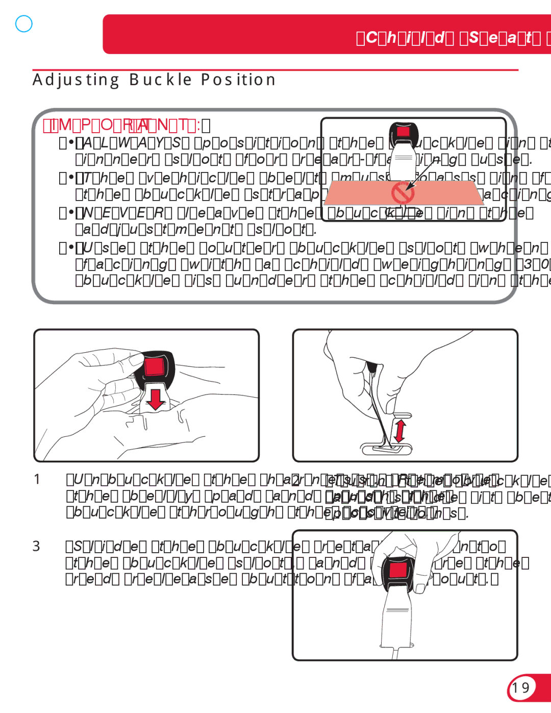 Britax 70 CS manual Adjusting Buckle Position 