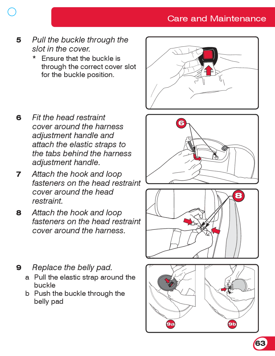 Britax 70 CS manual Pull the buckle through the slot in the cover 