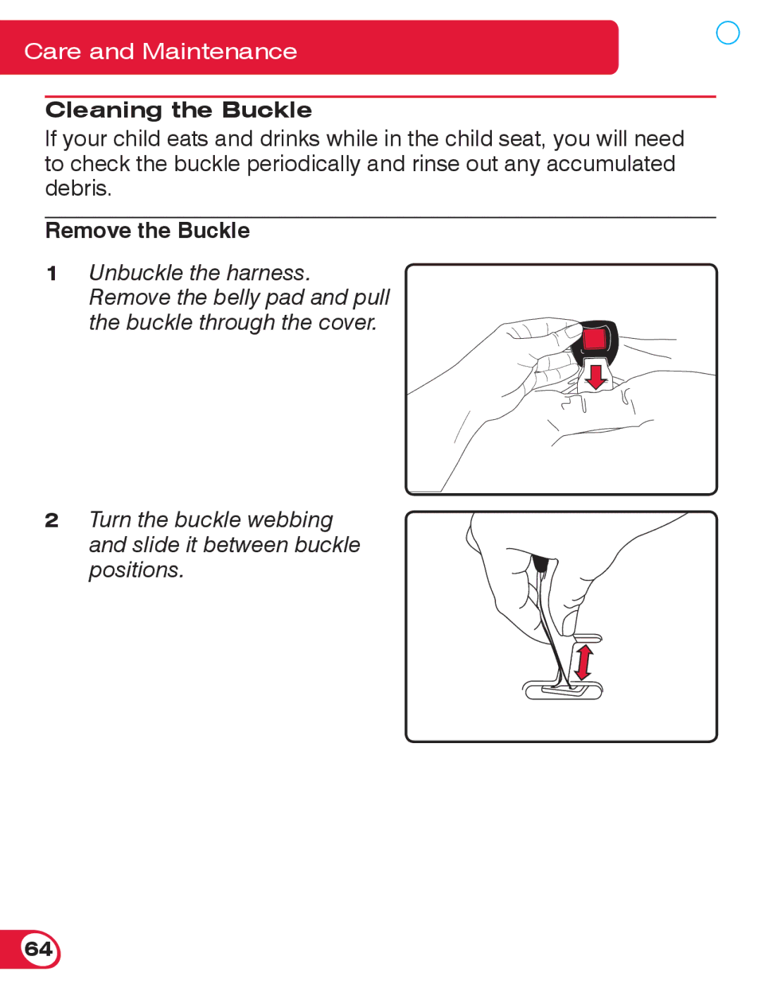 Britax 70 CS manual Cleaning the Buckle, Remove the Buckle 