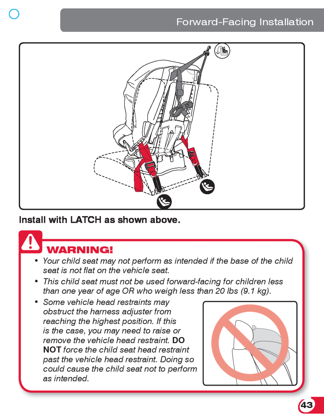 Britax 70 CS manual Forward-Facing Installation, Install with LATCH as shown above 