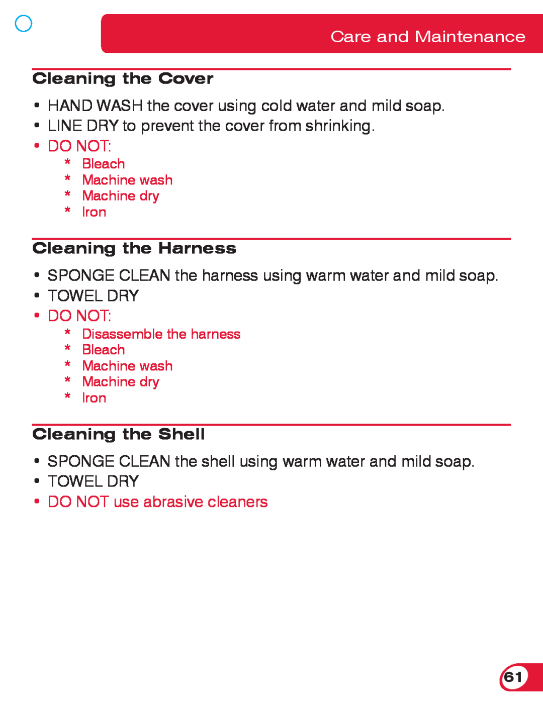 Britax 70 CS manual Cleaning the Cover, Do Not, Cleaning the Harness, Cleaning the Shell, DO NOT use abrasive cleaners 