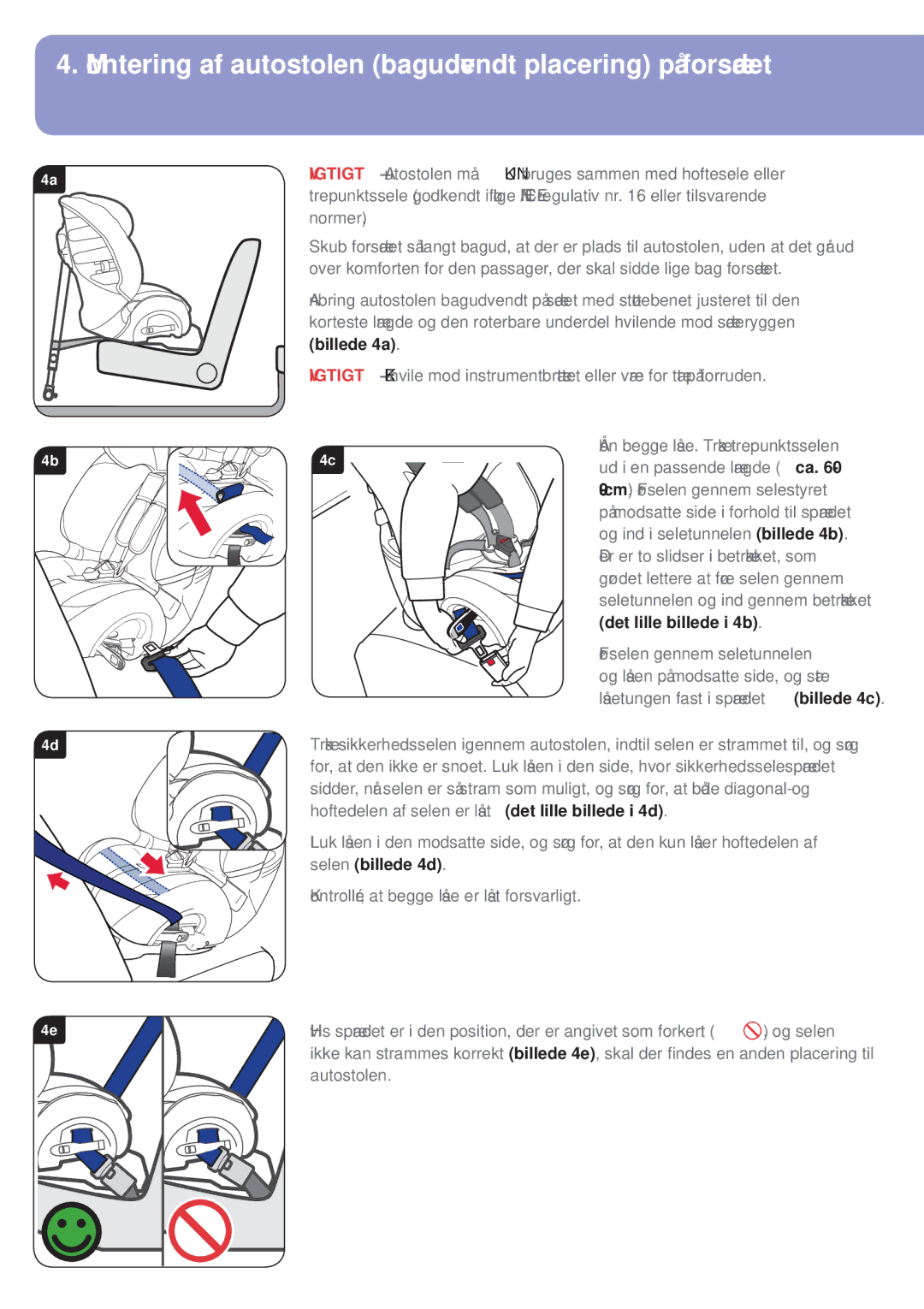 Britax BB0-702-00 manual Montering af autostolen bagudvendt placering på forsædet, Og ind i seletunnelen billede 4b 