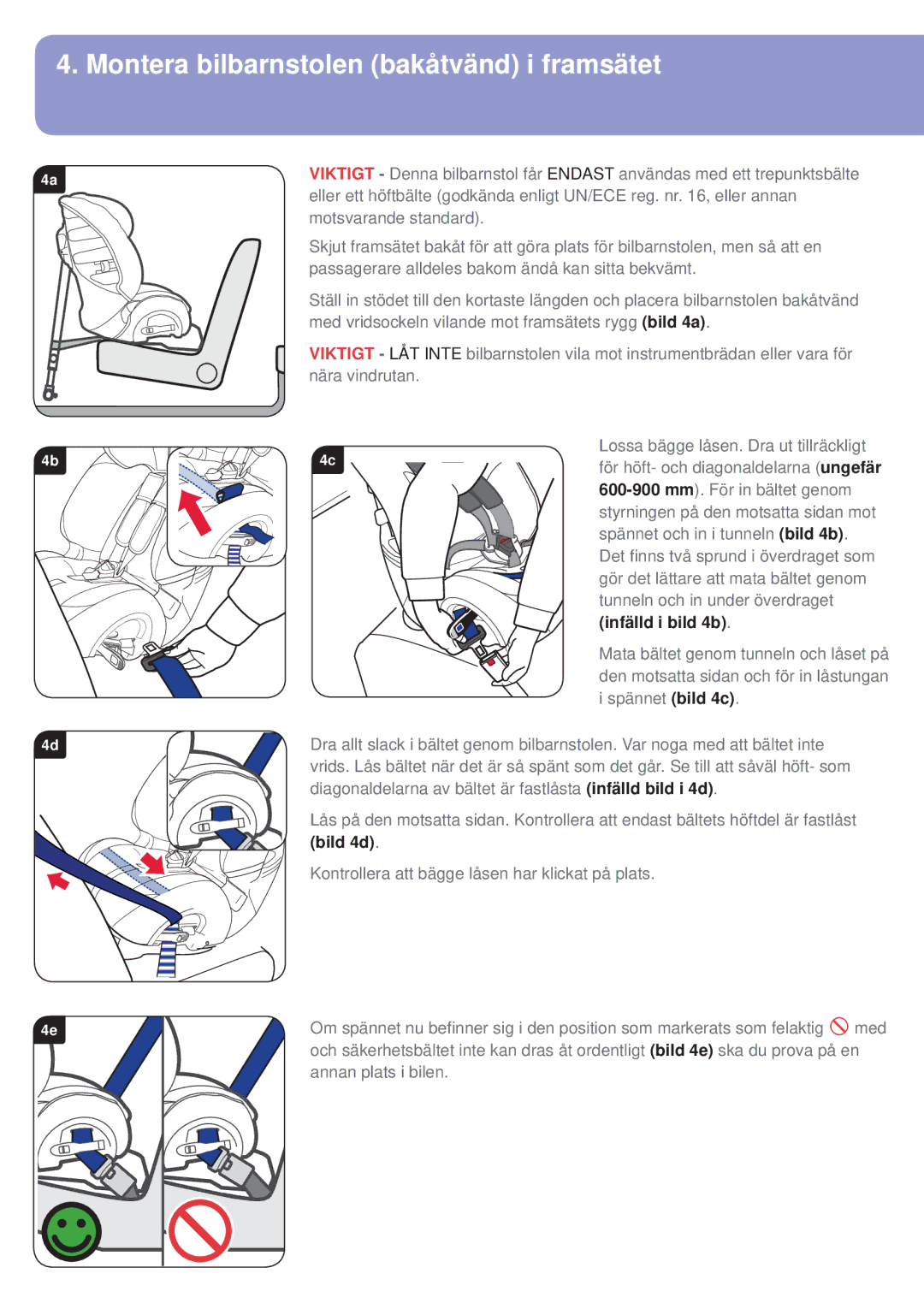 Britax BB0-702-00 manual Montera bilbarnstolen bakåtvänd i framsätet, Spännet och in i tunneln bild 4b, Infälld i bild 4b 