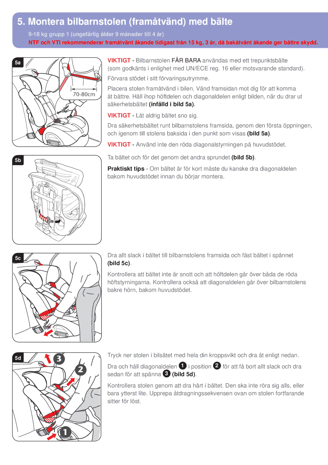 Britax BB0-702-00 manual Montera bilbarnstolen framåtvänd med bälte 